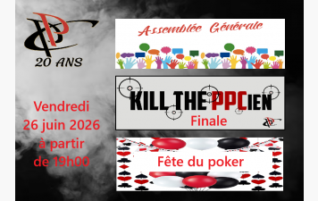 AG + FINALE KILL + FETE DU POKER